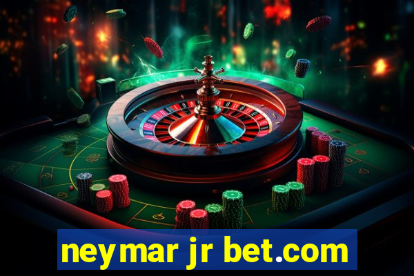 neymar jr bet.com